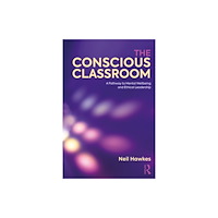 Taylor & francis ltd The Conscious Classroom (häftad, eng)