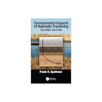Taylor & francis ltd Environmental Impacts of Hydraulic Fracturing (häftad, eng)