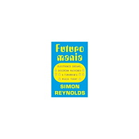 Simon Reynolds Futuromania (pocket, eng)