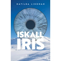 Matilda Lindman Iskall iris (inbunden)