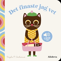 Ingela P Arrhenius Det finaste jag vet (bok, board book)