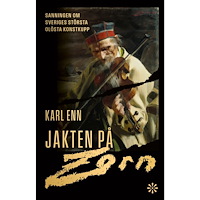 Karl Enn Jakten på Zorn: sanningen om Sveriges största olösta konstkupp (inbunden)