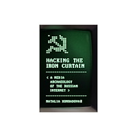 University of Wisconsin Press Hacking the Iron Curtain (inbunden, eng)