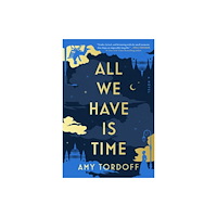 Atria Books All We Have Is Time (inbunden, eng)