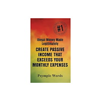 Austin Macauley Publishers LLC Illegal Money Made Legitimately (häftad, eng)