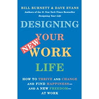 Bill Burnett Designing Your New Work Life: How to Thrive and Change and Find Happiness--and a New Freedom--at Work (häftad, eng)