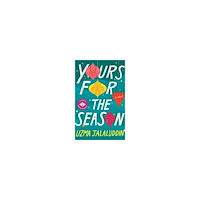 Uzma Jalaluddin Yours for the Season: A Novel (häftad, eng)