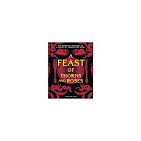 Chelsea Cole A Feast of Thorns and Roses (inbunden, eng)