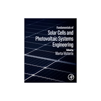Elsevier Science & Technology Fundamentals of Solar Cells and Photovoltaic Systems Engineering (häftad, eng)