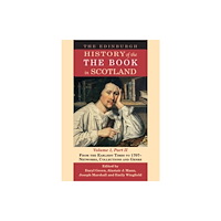Edinburgh university press The Edinburgh History of the Book in Scotland, Volume 1, Part II (inbunden, eng)
