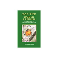 Octopus publishing group Bob the Robin & Friends (inbunden, eng)