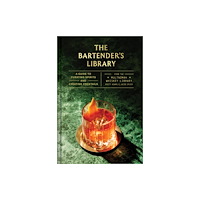 Chronicle Books The Bartender's Library (inbunden, eng)
