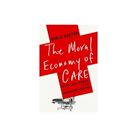 Stanford university press The Moral Economy of Care (häftad, eng)