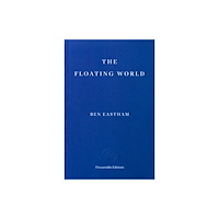 Fitzcarraldo Editions The Floating World (häftad, eng)