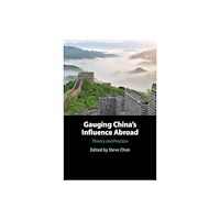 Cambridge University Press Gauging China's Influence Abroad (häftad, eng)