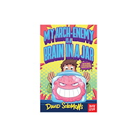 Nosy Crow Ltd My Arch-Enemy Is a Brain In a Jar (häftad, eng)