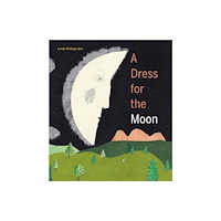 Greystone Books,Canada A Dress for the Moon (inbunden, eng)