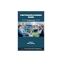 Emerald Publishing Limited A New Perspective on Employee Benefits (häftad, eng)