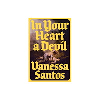 Dead Ink Books In Your Heart a Devil (inbunden, eng)