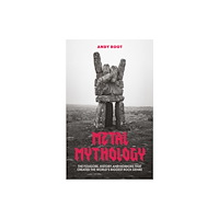 Mirror Books Metal Mythology (inbunden, eng)
