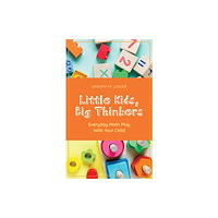 Bloomsbury Publishing PLC Little Kids, Big Thinkers (inbunden, eng)