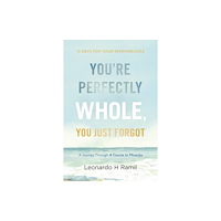 Greenleaf Book Group LLC Youre Perfectly Whole, You Just Forgot (inbunden, eng)