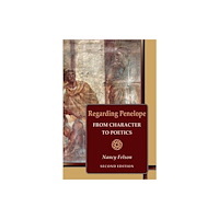 Harvard university press Regarding Penelope – From Character to Poetics, Second Edition (häftad, eng)