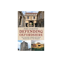 Fonthill Media Ltd Defending Oxfordshire (häftad, eng)