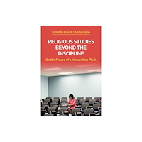 Equinox Publishing Ltd Religious Studies Beyond the Discipline (häftad, eng)