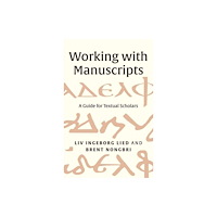 Yale university press Working with Manuscripts – A Guide for Textual Scholars (häftad, eng)