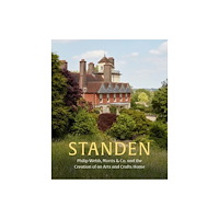 Yale university press Standen – Philip Webb, Morris & Co. and the Creation of an Arts and Crafts Home (inbunden, eng)