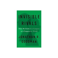Yale university press Invisible Rivals – How We Evolved to Compete in a Cooperative World (inbunden, eng)