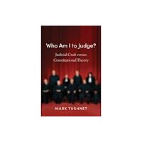 Yale university press Who Am I to Judge? – Judicial Craft versus Constitutional Theory (häftad, eng)