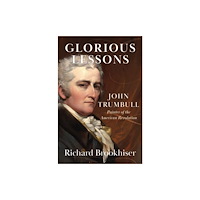 Yale university press Glorious Lessons – John Trumbull, Painter of the American Revolution (häftad, eng)