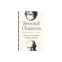 Yale university press Second Chances – Shakespeare and Freud (häftad, eng)
