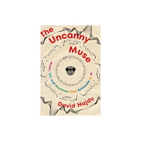 WW Norton & Co The Uncanny Muse – Music, Art, and Machines from Automata to AI (inbunden, eng)