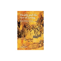 Harvard university press Health and the Art of Living: Illness Narratives in Early Medieval Chinese Literature (inbunden, eng)