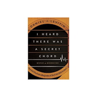 W. W. Norton & Company I Heard There Was a Secret Chord – Music as Medicine (häftad, eng)