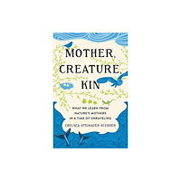 Augsburg Fortress Publishers Mother, Creature, Kin (inbunden, eng)