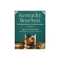 WW Norton & Co Kentucky Bourbon – The Essential Guide to the American Spirit (inbunden, eng)