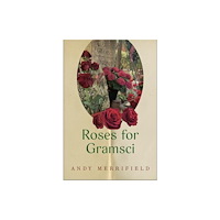Monthly Review Press,U.S. Roses for Gramsci (inbunden, eng)
