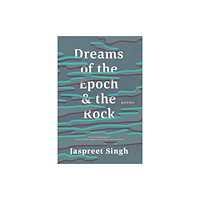 NeWest Press Dreams of the Epoch & the Rock (häftad, eng)
