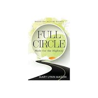 Olympia Publishers Full Circle: Made for the Highway (häftad, eng)