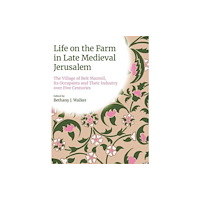 Equinox Publishing Ltd Life on the Farm in Late Medieval Jerusalem (inbunden, eng)