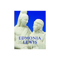 The university of chicago press Edmonia Lewis – Said in Stone (inbunden, eng)