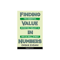 Columbia university press Finding Value in Numbers – The Essential Investing Toolkit to Win on Wall Street (inbunden, eng)