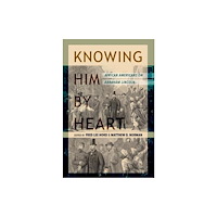 University of illinois press Knowing Him by Heart (häftad, eng)