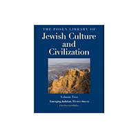 Yale university press The Posen Library of Jewish Culture and Civiliza – Emerging Judaism, 332 BCE–600 CE (inbunden, eng)