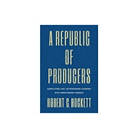 Yale university press A Republic of Producers – Completing Our Jeffersonian Economy with Hamiltonian Finance (inbunden, eng)
