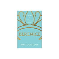 Yale university press Berenice – Queen in Roman Judea (inbunden, eng)